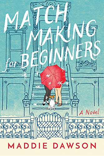 Maddie Dawson - Matchmaking for Beginners Audio Book Free